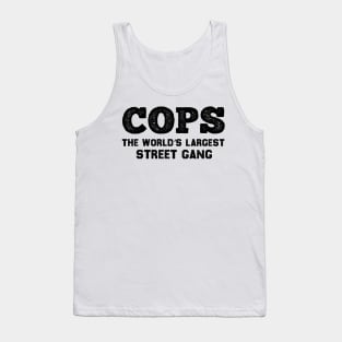 COPS The World’s Largest Street Gang Tank Top